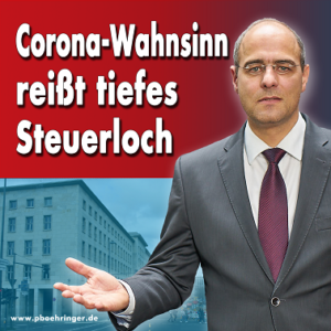 Corona-Wahnsinn reißt tiefes Steuerloch